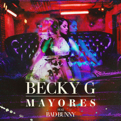 シングル/Mayores/Becky G／Bad Bunny