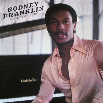 You'll Never Know/Rodney Franklin