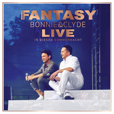 アルバム/Bonnie & Clyde Live - In dieser Sommernacht/Fantasy