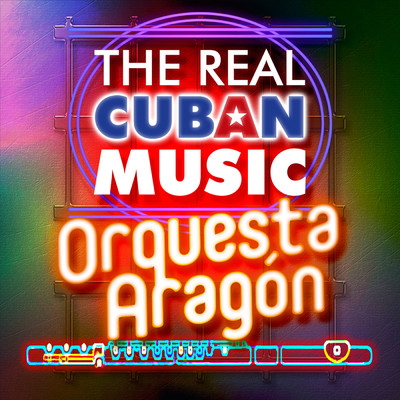 アルバム/The Real Cuban Music - Orquesta Aragon (Remasterizado)/Orquesta Aragon