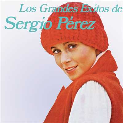 Los Grandes Exitos de/Sergio Perez