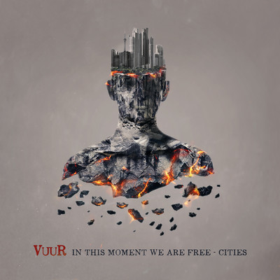 In This Moment We Are Free - Cities/VUUR