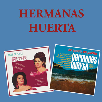 アルバム/Interpretan a Agustin Lara ／ De Puerto en Puerto/Hermanas Huerta