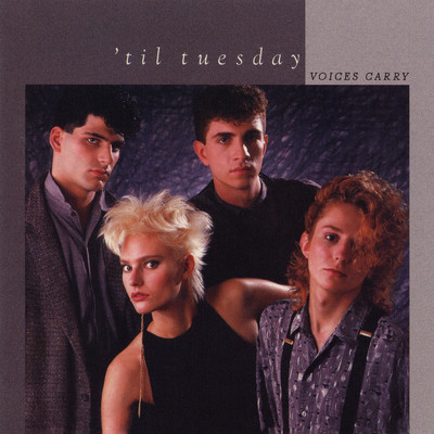 Voices Carry/'Til Tuesday