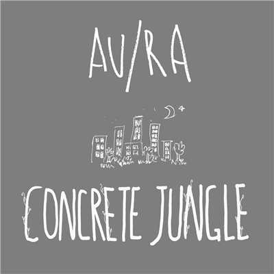 シングル/Concrete Jungle (Acoustic)/Au／Ra