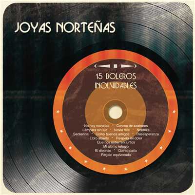 アルバム/15 Boleros Inolvidables/Joyas Nortenas