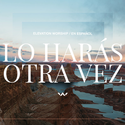 アルバム/Lo Haras Otra Vez/Elevation Worship