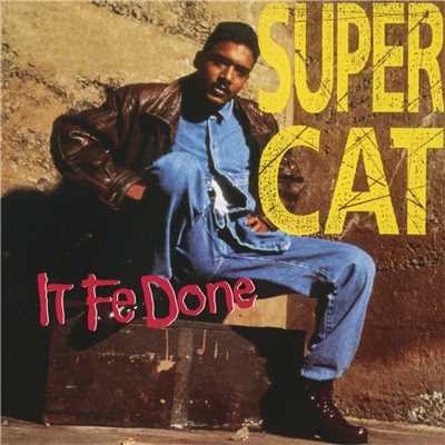 アルバム/It Fe Done/Super Cat