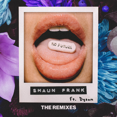 アルバム/No Future (The Remixes) (Explicit) feat.DYSON/Shaun Frank