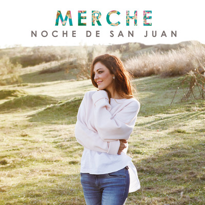 シングル/Noche de San Juan/Merche