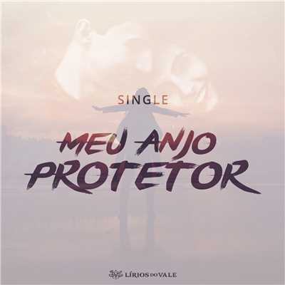 シングル/Meu Anjo Protetor feat.Beatriz Helena/Lirios do Vale