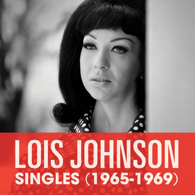 Singles (1965-1969)/Lois Johnson