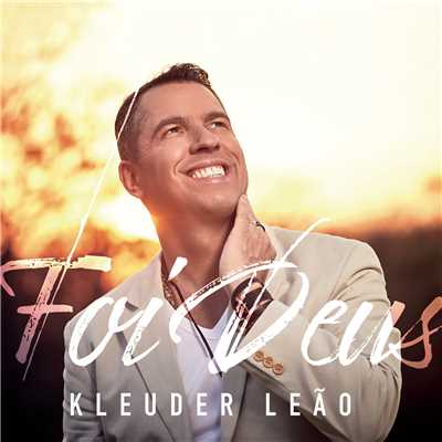 Foi Deus/Kleuder Leao