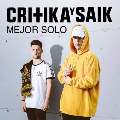 シングル/Mejor Solo/Critika y Saik