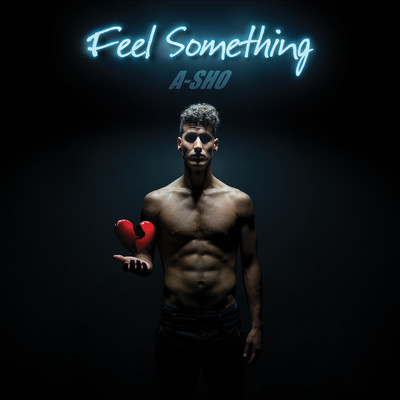 シングル/Feel Something/A-SHO
