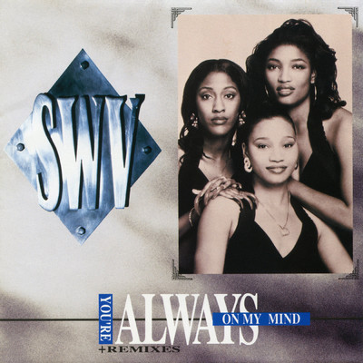 アルバム/You're Always On My Mind/SWV