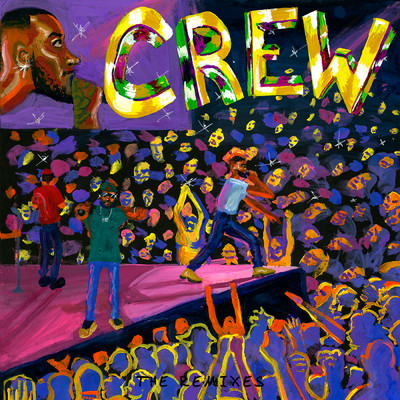 Crew REMIX (Explicit) feat.Gucci Mane,Brent Faiyaz,Shy Glizzy/GoldLink