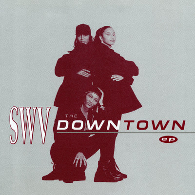 アルバム/The Downtown EP/SWV