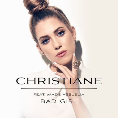 シングル/Bad Girl (feat. Mads Veslelia) feat.Mads Veslelia/Christiane