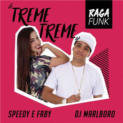 シングル/Treme Treme/Speedy／Faby／DJ Marlboro