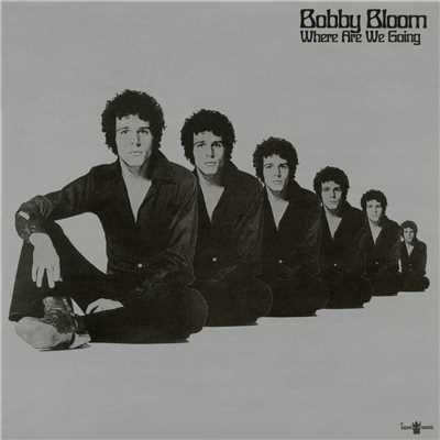 Make the Radio a Little Louder/Bobby Bloom