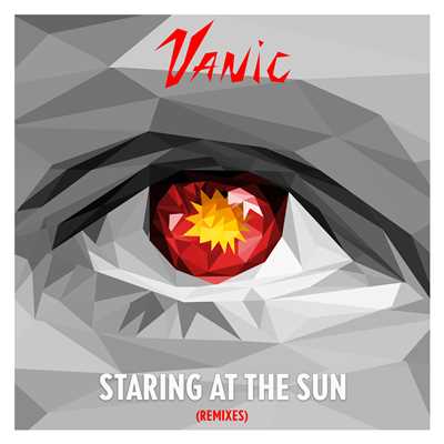 アルバム/Staring At The Sun (Remixes)/Vanic