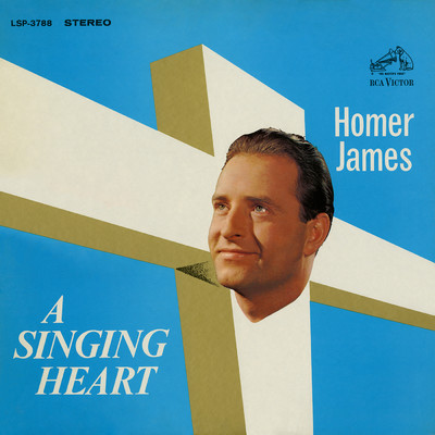 A Singing Heart/Homer James