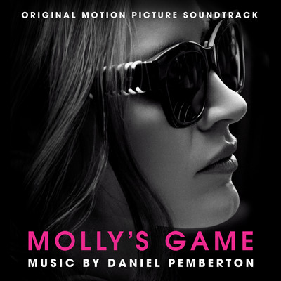 アルバム/Molly's Game (Original Motion Picture Soundtrack)/Daniel Pemberton