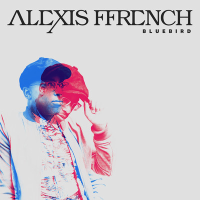 シングル/Bluebird/Alexis Ffrench