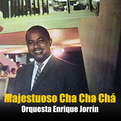アルバム/Majestuoso Cha Cha Cha (Remasterizado)/Orquesta Enrique Jorrin