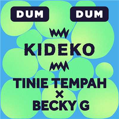 Kideko／Tinie Tempah／Becky G