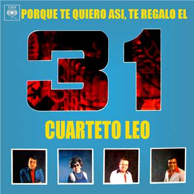 アルバム/Porque Te Quiero Asi, Te Regalo el 31/Cuarteto Leo