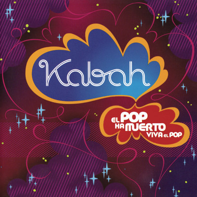 アルバム/El Pop Ha Muerto Viva el Pop/Kabah