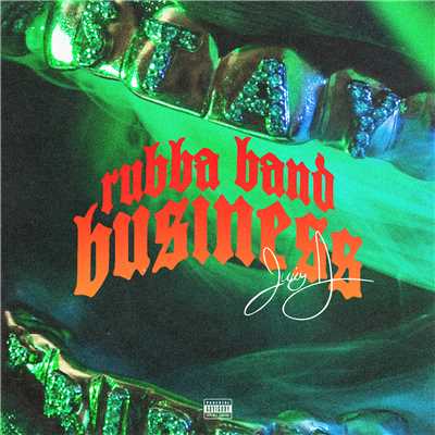 アルバム/Rubba Band Business (Explicit)/Juicy J