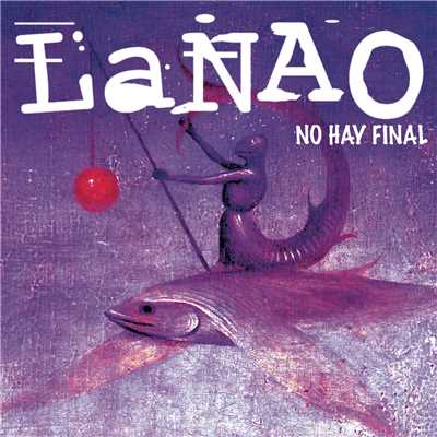 La Nao (No Hay Final)/La Nao