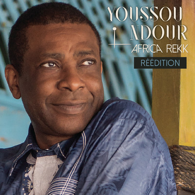 アルバム/Africa Rekk (Reedition)/Youssou Ndour