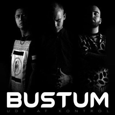 BUSTUM (Deluxe)/Ude Af Kontrol