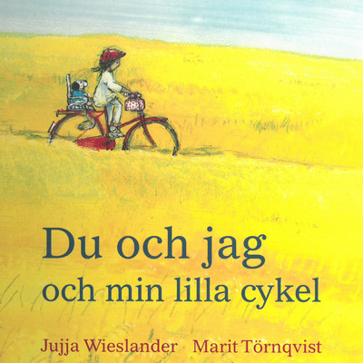 Du och jag och min lilla cykel/Jujja och Tomas Wieslander／Mamma Mu & Krakan