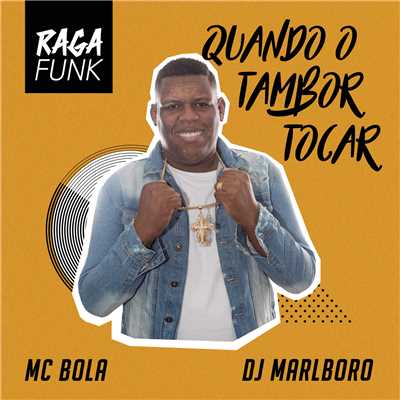 MC Bola／DJ Marlboro