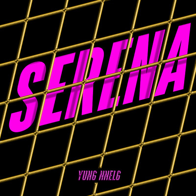 Serena (Explicit)/Yung Nnelg