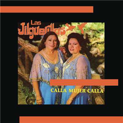 アルバム/Calla Mujer Calla/Las Jilguerillas