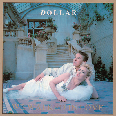 We Walked In Love (The Arista Singles Collection)/Dollar