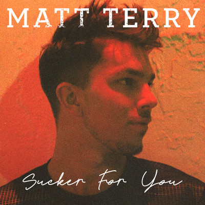 シングル/Sucker for You/Matt Terry