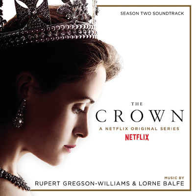 The Crown Season Two (Soundtrack from the Netflix Original Series)/Rupert Gregson-Williams／Lorne Balfe