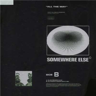 シングル/All The Way/Somewhere Else