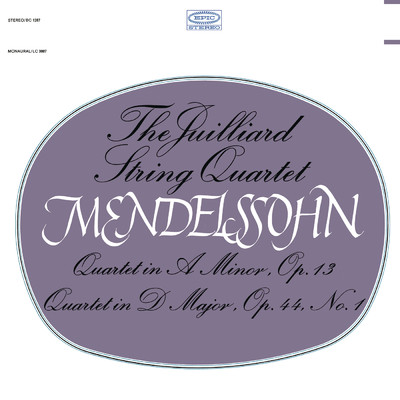 アルバム/Mendelssohn: String Quartet, Op. 13 & String Quartet, Op. 44, No. 1 ((Remastered))/Juilliard String Quartet