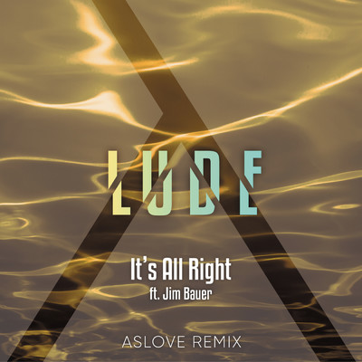 It's All Right (Aslove Remix) feat.Jim Bauer/LUDE
