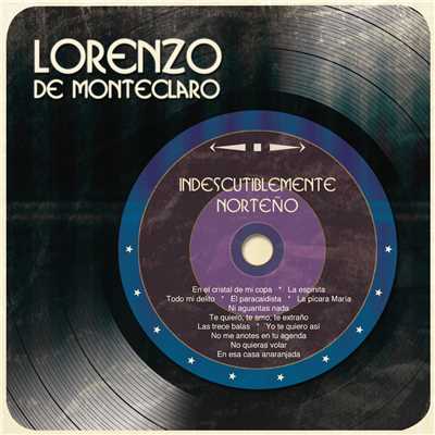 アルバム/Indiscutiblemente Norteno/Lorenzo de Monteclaro