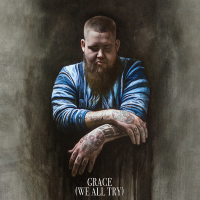 シングル/Grace (We All Try)/Rag'n'Bone Man