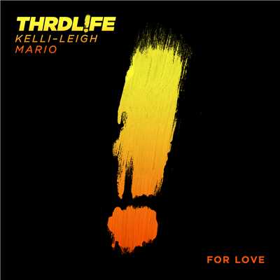 シングル/For Love/THRDL！FE／Kelli-Leigh／Mario